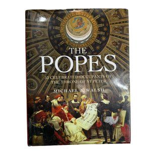 The POPES 52 Celebrated Occupants of the Throne of St. Peter - Hardcover Walsh